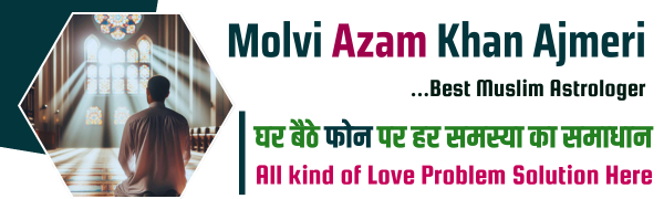 Molvi Azam Khan Ajmeri  +91-7626837756